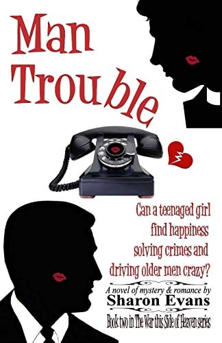 Man Trouble Book Two in The War This Side of Heaven