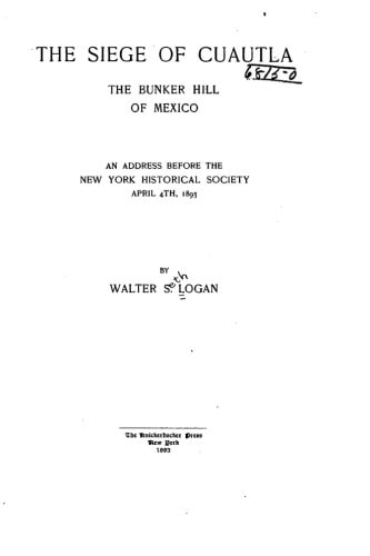 The Siege of Cuautla, the Bunker Hill of Mexico
