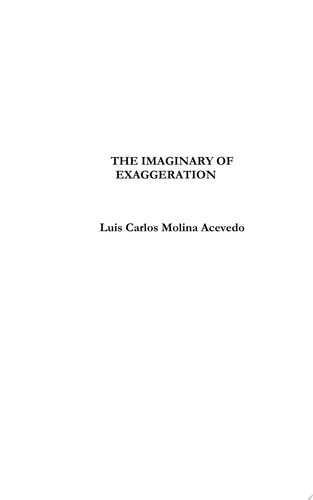 The Imaginary of Exaggeration