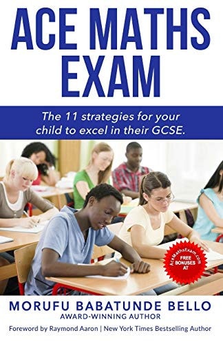 Ace Maths Exam The 11 Strategies For Your Child To Excel In Their GCSE