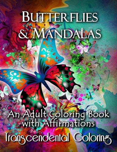 Butterflies and Mandalas An Adult Coloring Book with Affirmations