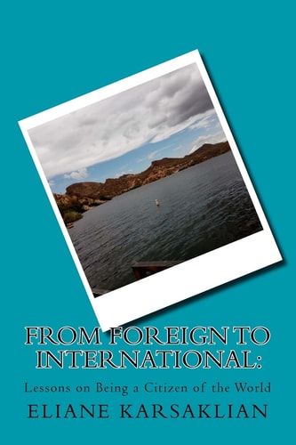 From Foreign to International Lessons on Being a Citizen of the World