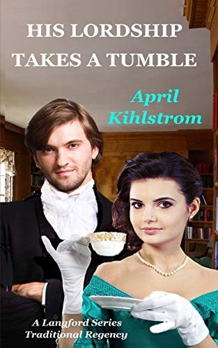 His Lordship Takes a Tumble A Langford Series Short Regency Novella