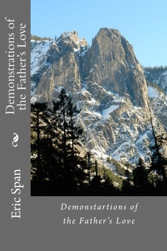 Demonstrations of the Father's Love