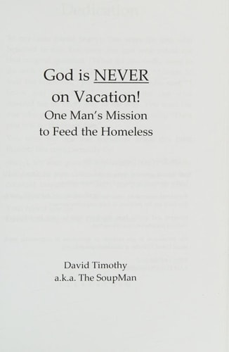 God Is NEVER On Vacation! One Man's Mission to Feed the Homeless