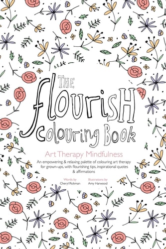 The Flourish Colouring Book Art Therapy Mindfulness
