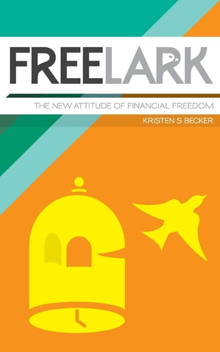 Free Lark The New Attitude Of Financial Freedom