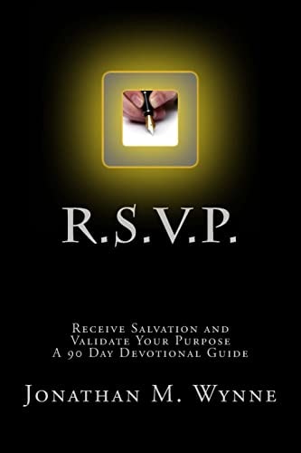 R. S. V. P. Receive Salvation and Validate Your Purpose : a 90 Day Devotional Guide