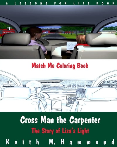 Cross Man the Carpenter The Story of Lisa's Light (Match Me Coloring Book)