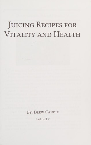 Juicing Recipes for Vitality and Health