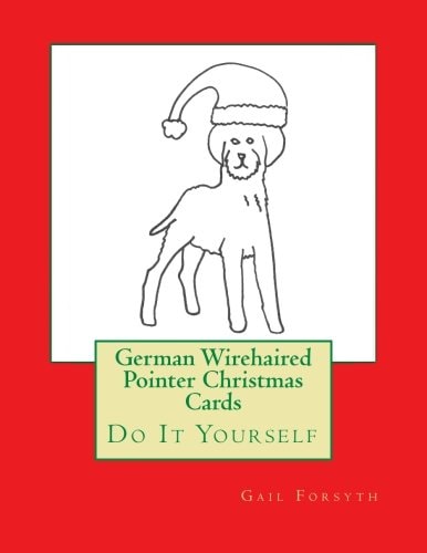 German Wirehaired Pointer Christmas Cards Do It Yourself
