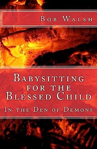 Babysitting for the Blessed Child In the Den of Demons