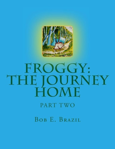 Froggy The Journey Home PT 1