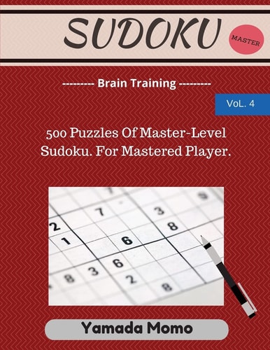 Sudoku: Brain Training Vol. 4 Include 500 Puzzles Very Hard Level