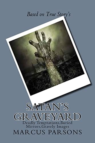 Satan's Graveyard Deadly Temptations, Buried Mirrors, Gravely Images