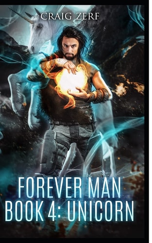The Forever Man - Book 4 Unicorn