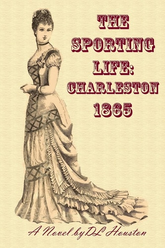 The Sporting Life Charleston 1865