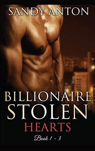 Billionaire Stolen Hearts The Complete Box Set (Books 1 - 3)