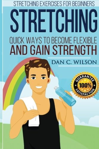 Stretching Stretching Exercises for Beginners - Quick Ways to Become Flexible and Gain Strength
