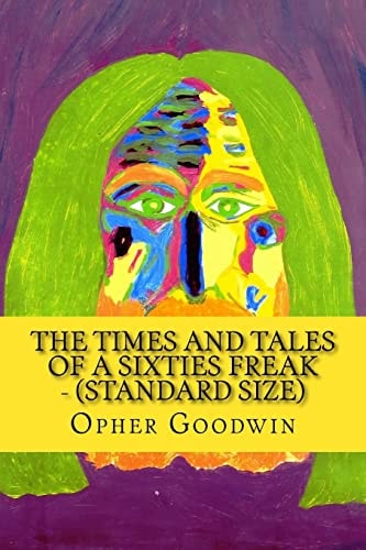 The Times and Tales of a Sixties Freak - (standard Size)