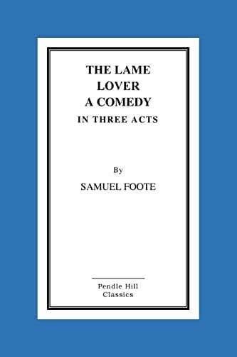 The Lame Lover A Comedy In Three Acts