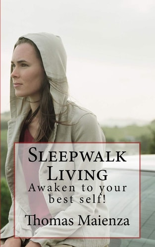 Sleepwalk Living Awaken to Your Best Self!