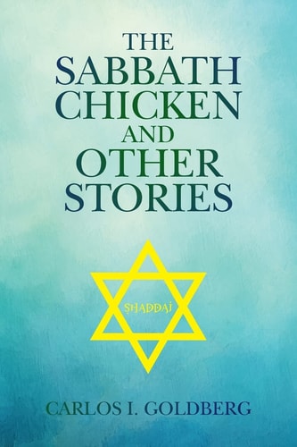 The Sabbath Chicken and Other Stories