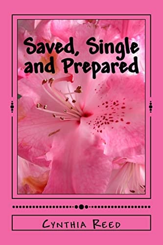 Saved, Single and Prepared Godly Principles While Single
