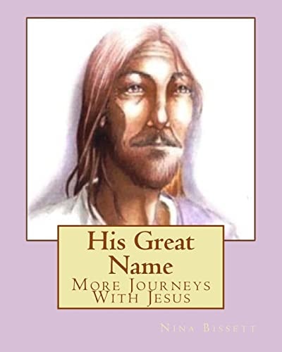 His Great Name More Journeys With Jesus