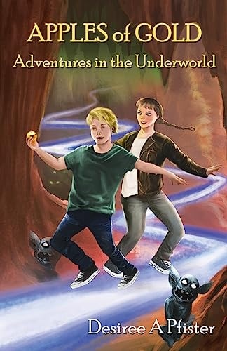 Apples of Gold Adventures in the Underworld