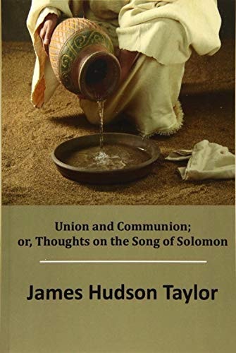 Union and Communion; Or, Thoughts on the Song of Solomon