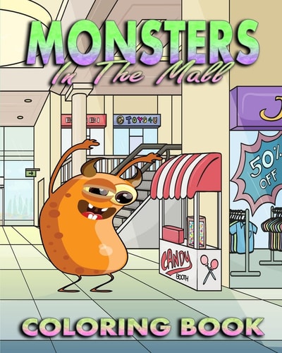 Coloring Book For Adults Monsters In The Mall (& Various Other Locations)