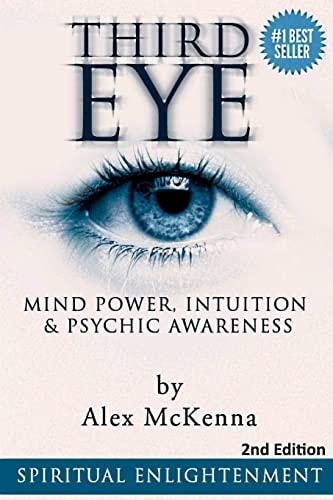 Third Eye: Third Eye, Mind Power, Intuition and Psychic Awareness Spiritual Enlightenment