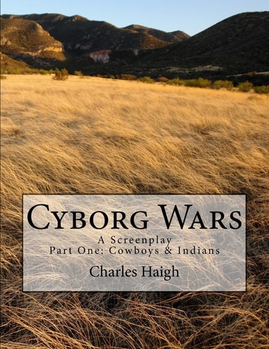 Cyborg Wars Part One: Cowboys and Indians