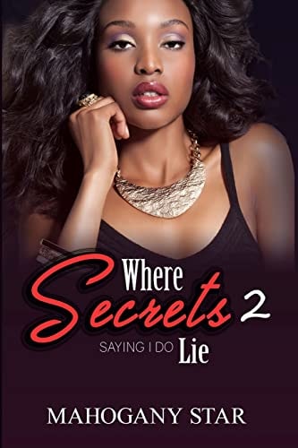 Where Secrets Lie Pt. 2 Saying I Do