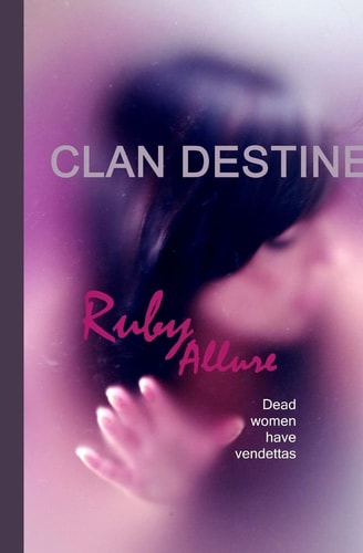 Clan Destine Dead Women Have Vendettas