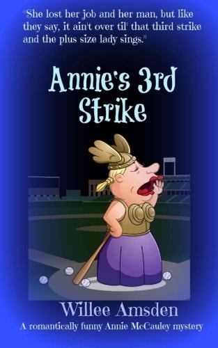 Annie's 3rd Strike A Romantically Funny Annie McCauley Mystery