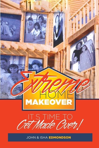 Extreme Home Makeover It's Time to Get Made Over