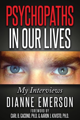 Psychopaths in Our Lives My Interviews