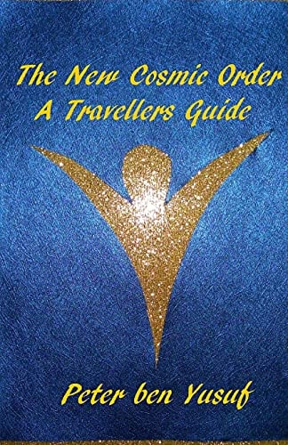 The New Cosmic Order A Travellers Guide