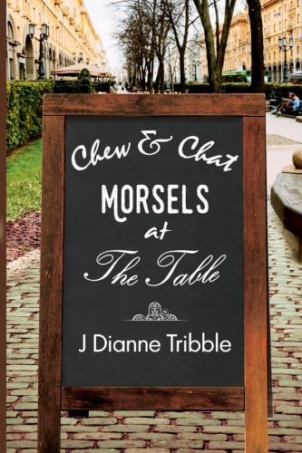 Chew and Chat MORSELS at the Table