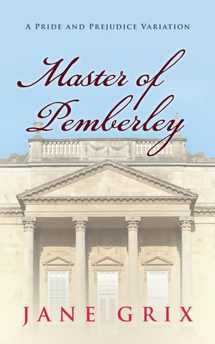 Master of Pemberley A Pride and Prejudice Variation