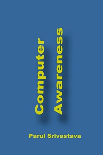 Computer Awareness A Book Focussed on MS Office and Computer in General