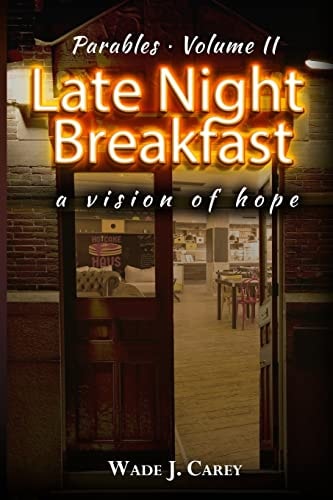 Late Night Breakfast A Vision of Hope