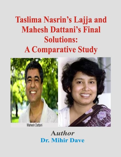 Taslima Nasrin's Lajja and Mahesh Dattani's Final Solutions A Comparative Study