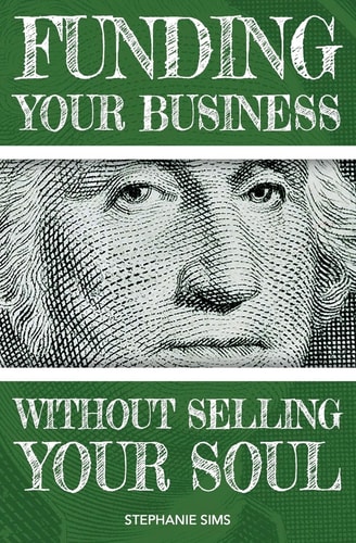 Funding Your Business Without Selling Your Soul