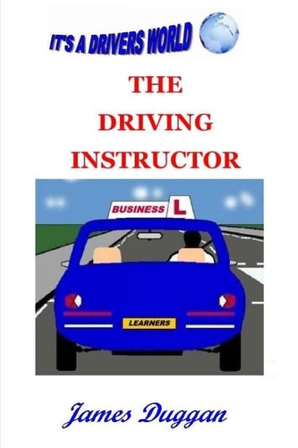 The Driving Instructor Business How to Run a Driving School