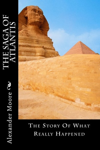 The Saga Of Atlantis The Story Of What Really Happened