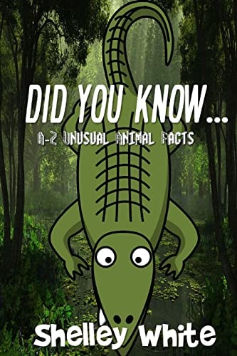 Did You Know... (a-Z Unusual Animal Facts)