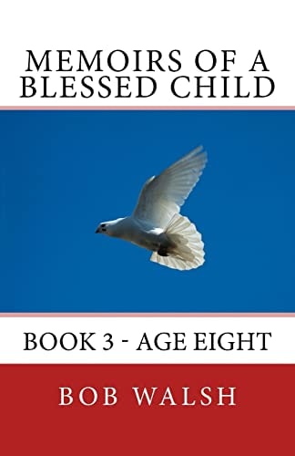 Memoirs of a Blessed Child Book 3 - Age Eight